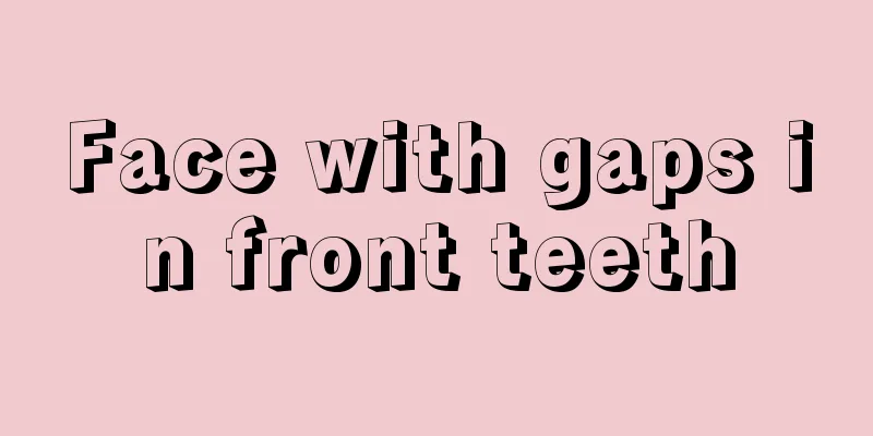 Face with gaps in front teeth