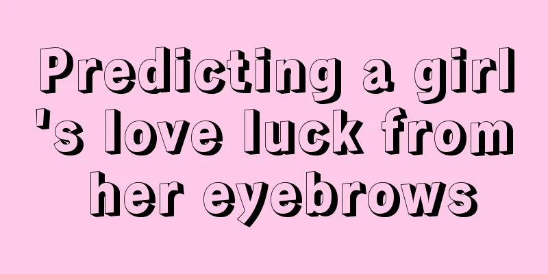 Predicting a girl's love luck from her eyebrows
