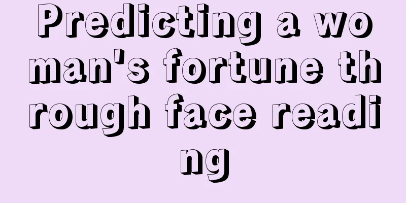 Predicting a woman's fortune through face reading