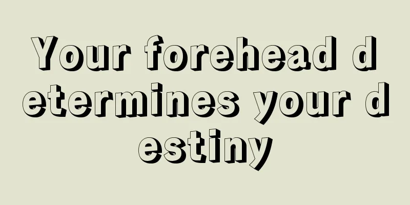 Your forehead determines your destiny