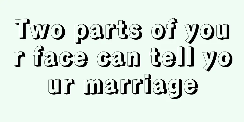 Two parts of your face can tell your marriage