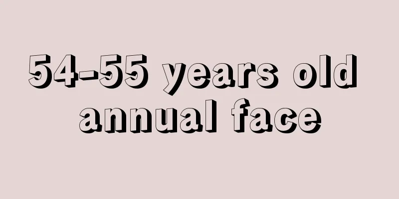54-55 years old annual face