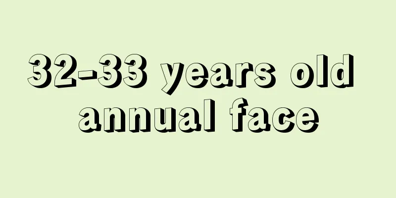 32-33 years old annual face