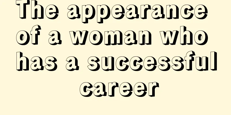 The appearance of a woman who has a successful career