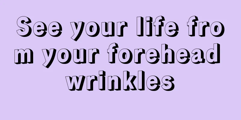 See your life from your forehead wrinkles