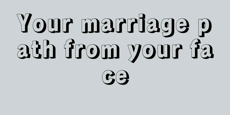 Your marriage path from your face