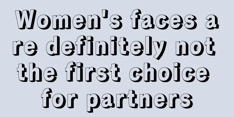 Women's faces are definitely not the first choice for partners