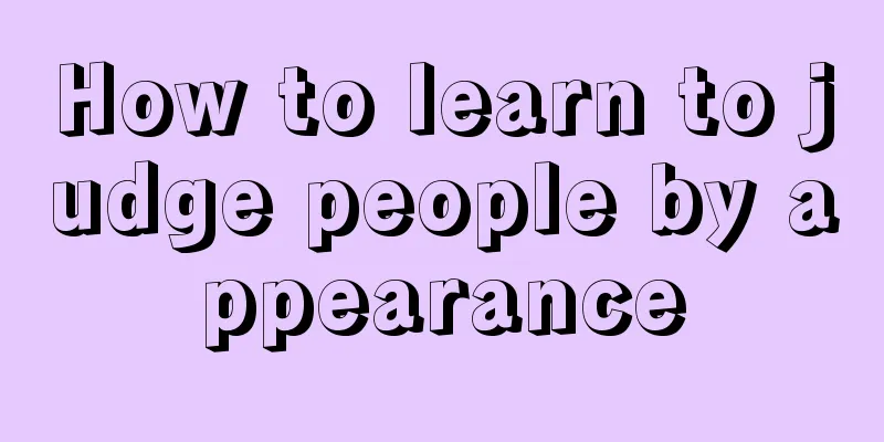 How to learn to judge people by appearance