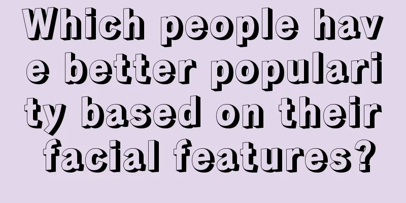 Which people have better popularity based on their facial features?