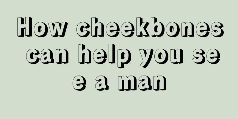 How cheekbones can help you see a man