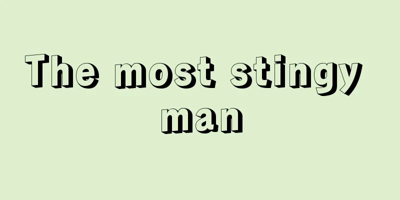 The most stingy man