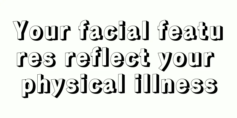 Your facial features reflect your physical illness