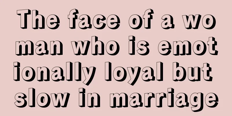 The face of a woman who is emotionally loyal but slow in marriage