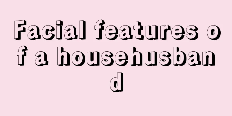 Facial features of a househusband