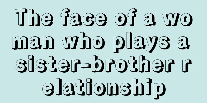 The face of a woman who plays a sister-brother relationship