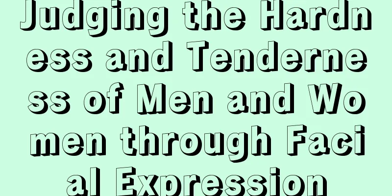 Judging the Hardness and Tenderness of Men and Women through Facial Expression