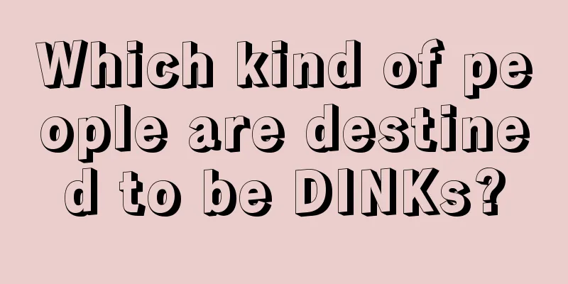 Which kind of people are destined to be DINKs?