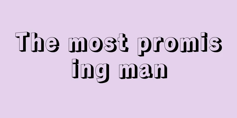 The most promising man