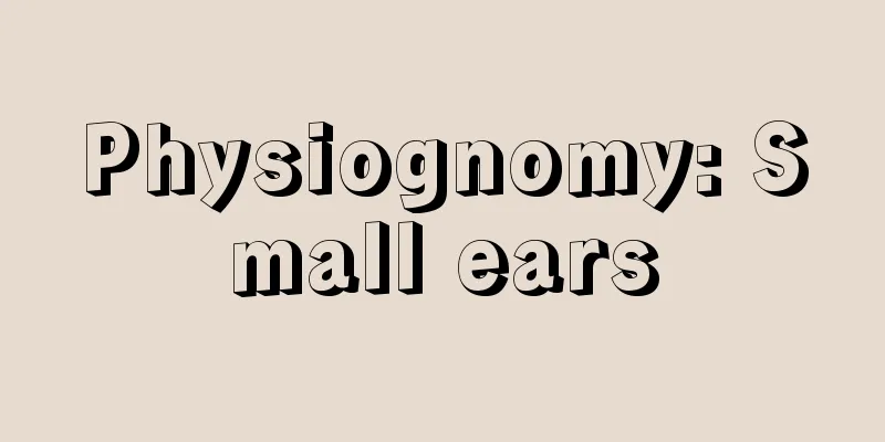 Physiognomy: Small ears