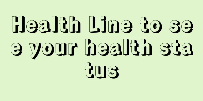Health Line to see your health status