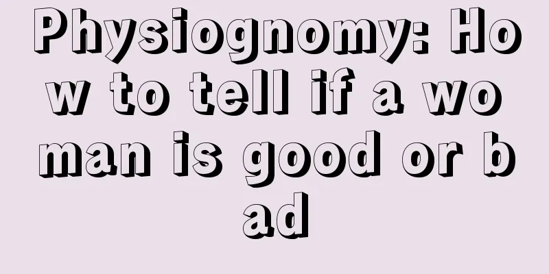 Physiognomy: How to tell if a woman is good or bad