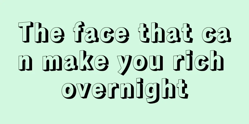 The face that can make you rich overnight