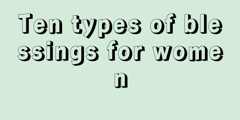 Ten types of blessings for women