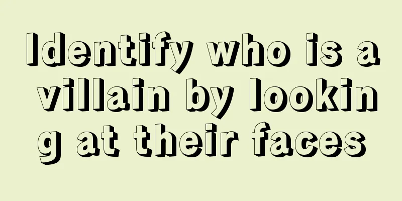 Identify who is a villain by looking at their faces