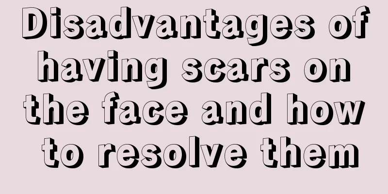 Disadvantages of having scars on the face and how to resolve them