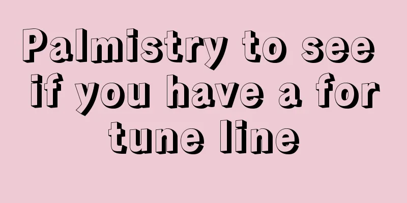 Palmistry to see if you have a fortune line
