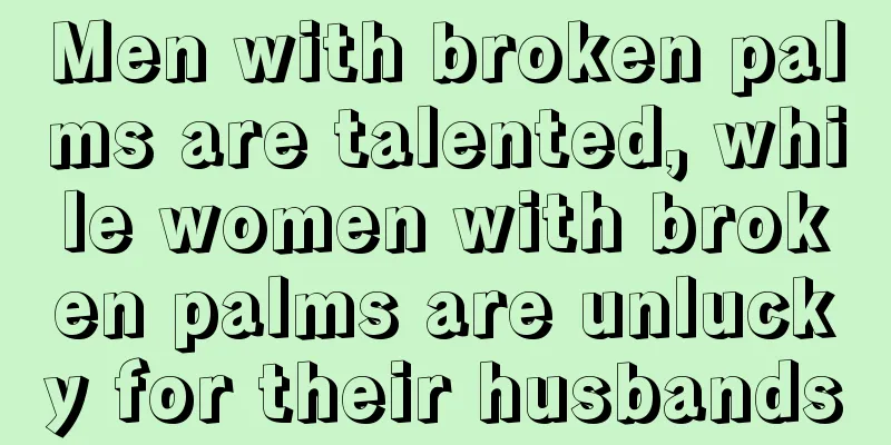 Men with broken palms are talented, while women with broken palms are unlucky for their husbands