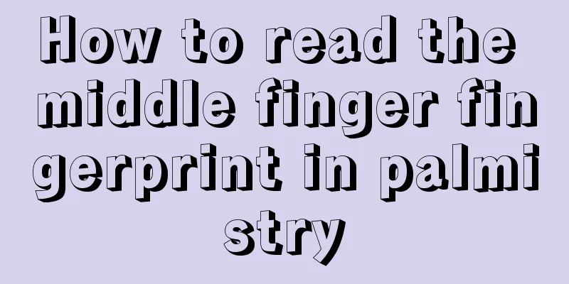 How to read the middle finger fingerprint in palmistry