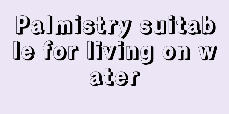 Palmistry suitable for living on water