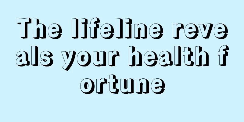 The lifeline reveals your health fortune