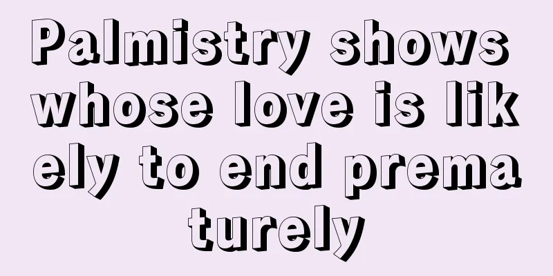 Palmistry shows whose love is likely to end prematurely