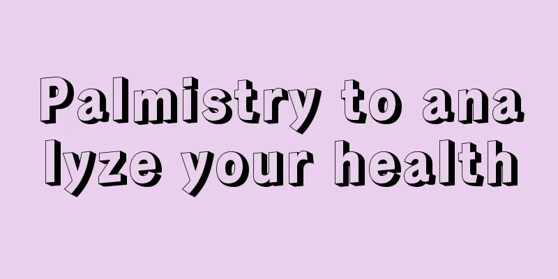 Palmistry to analyze your health