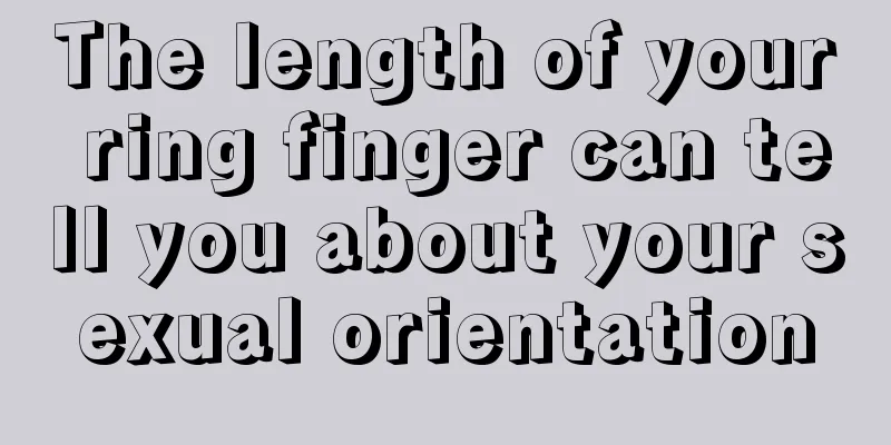 The length of your ring finger can tell you about your sexual orientation