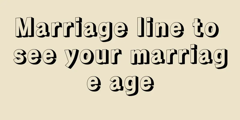 Marriage line to see your marriage age