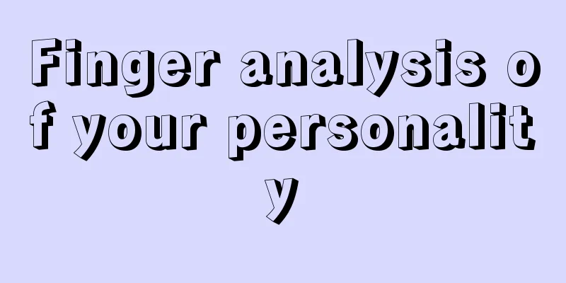 Finger analysis of your personality
