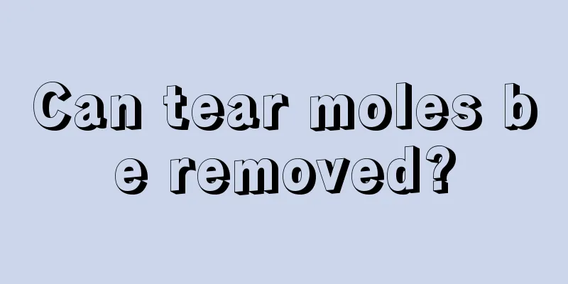 Can tear moles be removed?