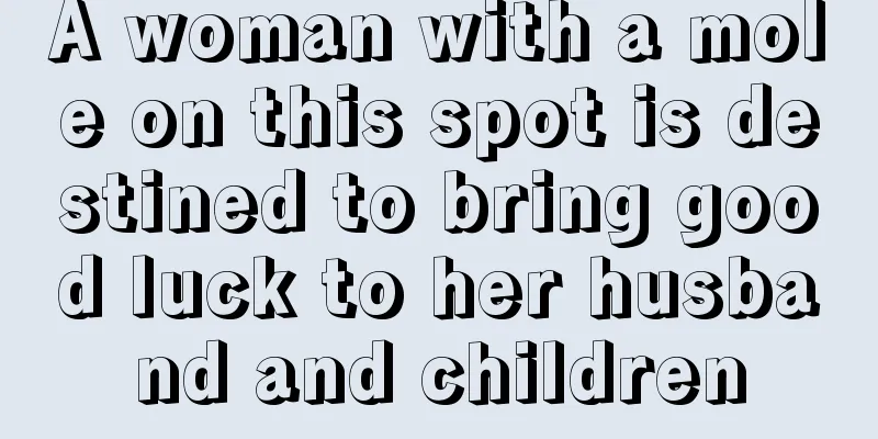 A woman with a mole on this spot is destined to bring good luck to her husband and children