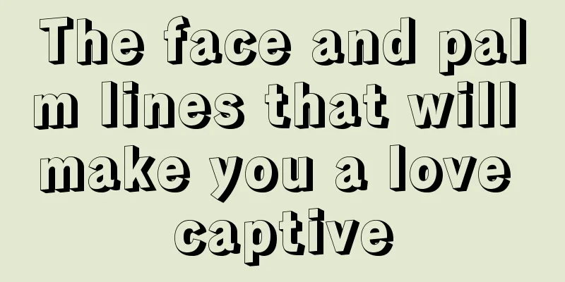 The face and palm lines that will make you a love captive