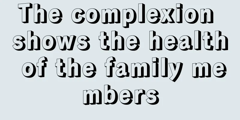 The complexion shows the health of the family members