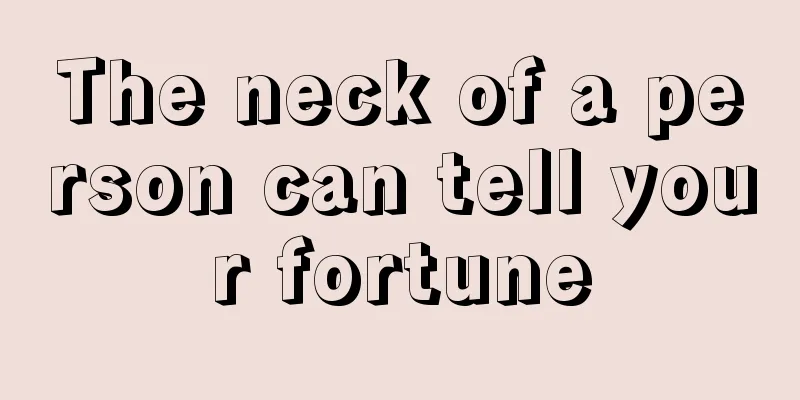 The neck of a person can tell your fortune