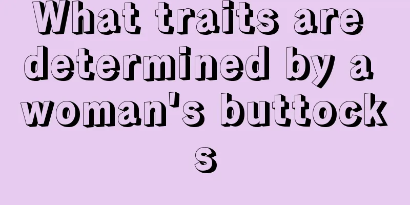 What traits are determined by a woman's buttocks