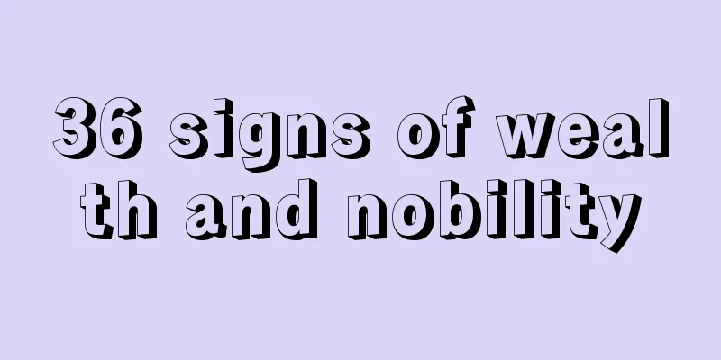 36 signs of wealth and nobility