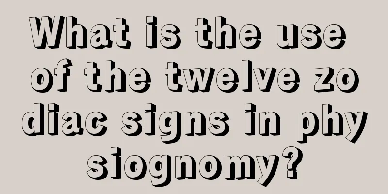 What is the use of the twelve zodiac signs in physiognomy?