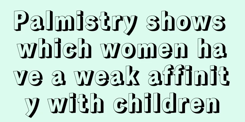 Palmistry shows which women have a weak affinity with children