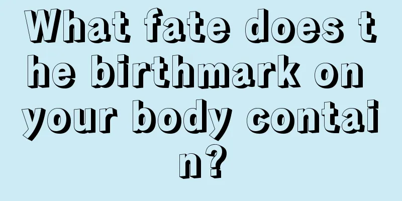 What fate does the birthmark on your body contain?