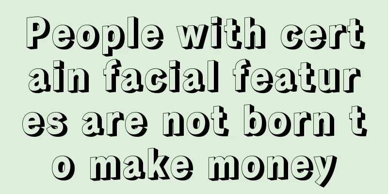 People with certain facial features are not born to make money